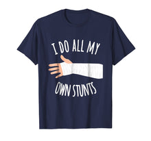 Load image into Gallery viewer, Broken Arm Gift for Kids: I Do All My Own Stunts T-Shirt
