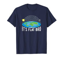 Load image into Gallery viewer, It's Flat Earth Bro Funny T-Shirt Planet Tee Shirt
