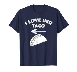 I Love Her Taco Matching Couple Cinco De Mayo T-Shirt