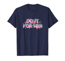 Load image into Gallery viewer, Do It for Her - Beautiful Universe Gem T-Shirt
