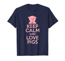 Load image into Gallery viewer, Keep Calm and Love Pigs T-Shirt
