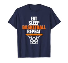 Load image into Gallery viewer, Eat. Sleep. Basketball. Repeat. T shirt for basketball fans
