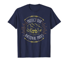 Load image into Gallery viewer, Protect Our National Parks Shirt - Environmental Shirts
