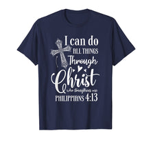 Load image into Gallery viewer, I Can DO All Things Through Christ Who Strengthens Me Shirt
