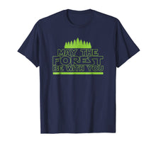 Load image into Gallery viewer, May the Forest Be With You Shirt Earth Day Environment Tee

