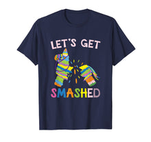 Load image into Gallery viewer, Let's Get Smashed T-Shirt Pinata Cinco de Mayo Party Shirt
