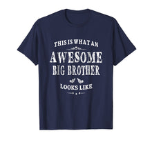 Load image into Gallery viewer, This Is What An Awesome Big Brother Looks Like T-shirt
