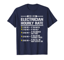 Load image into Gallery viewer, Funny Electrician Hourly Rate Humor T-Shirt
