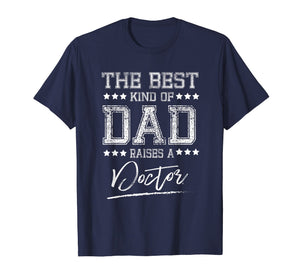 Mens The Best Dad Raises a Doctor Birthday Gifts Fathers Day Gift