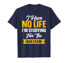 Load image into Gallery viewer, Bar Exam Shirt Funny Law School Graduation Gifts 2019 Senior T-Shirt
