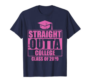 Funny Straight Outta College Graduation 2019 Graduates Gift T-Shirt