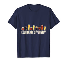 Load image into Gallery viewer, Celebrate Diversity Funny T-Shirt for Drinkers
