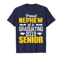 Load image into Gallery viewer, Proud Nephew of 2019 Senior Graduation Shirt
