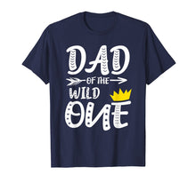 Load image into Gallery viewer, Mens Dad of The Wild One Crown Shirt 1st Birthday
