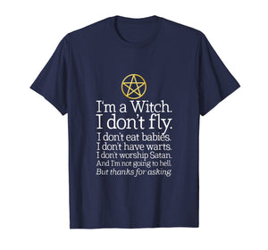 I'm A Witch I Don't Fly T-Shirt Wicca Wiccan Pagan Shirt