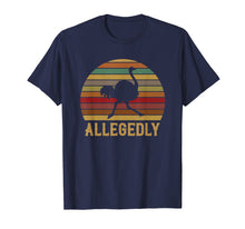 Load image into Gallery viewer, Allegedly Ostrich Shirt Retro Vintage Ostrich Lover T-Shirt
