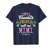 Load image into Gallery viewer, My Favorite People Call Me Mimi Christmas Gift T Shirt
