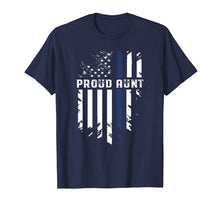 Load image into Gallery viewer, Thin Blue Line Proud Aunt Police Family T-Shirt
