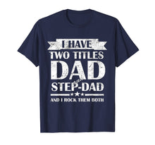 Load image into Gallery viewer, Mens Best Dad and Stepdad Shirt Cute Fathers Day Gift from Wife
