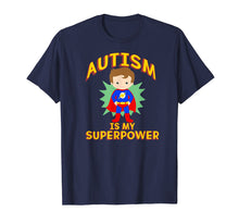 Load image into Gallery viewer, AUTISM IS MY SUPERPOWER TShirt Superhero Boy Brown Hair Walk
