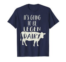 Load image into Gallery viewer, Funny Cow Shirt It&#39;s Going to be Legendary (Legendairy) Gift
