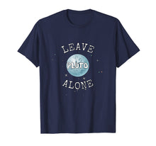 Load image into Gallery viewer, Leave Pluto Alone funny astrology T-shirt

