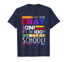 Load image into Gallery viewer, Get your Cray on 100th day of School- Back to School Teacher
