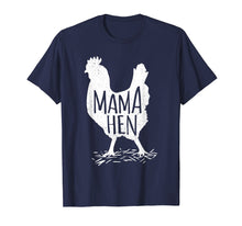 Load image into Gallery viewer, Funny Mother's Day Mama Hen Chicken Gift Mom Farm Shirt
