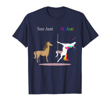 Load image into Gallery viewer, Your Aunt My Aunt Unicorn T-shirt funny gift for kids
