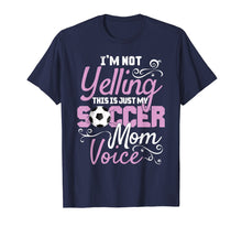 Load image into Gallery viewer, I&#39;m Not Yelling This Is My Soccer Mom Voice Cheer T Shirt
