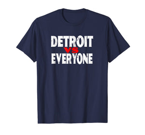 Detroit VS Everyone T-Shirt Funny Michigan Gift Shirt