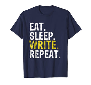 Eat Sleep Write Repeat Writer Gift T-Shirt