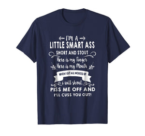 Cool I'm A Little Smart Ass Short And Stout T Shirt Gift