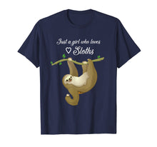 Load image into Gallery viewer, Just A Girl Who Loves Sloths T-Shirt

