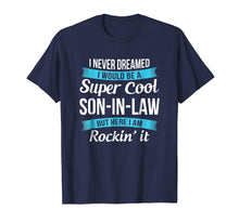 Load image into Gallery viewer, Funny Son in law tshirts gift
