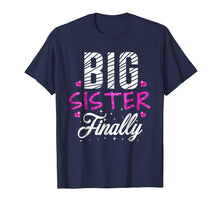 Load image into Gallery viewer, Big Sister Finally Pregnancy Baby Announcement T-Shirt

