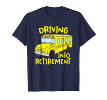 Load image into Gallery viewer, Funny School Bus Driver Retirement Gift Shirt
