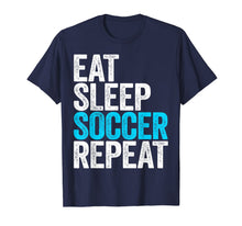 Load image into Gallery viewer, Eat Sleep Soccer Repeat T-Shirt
