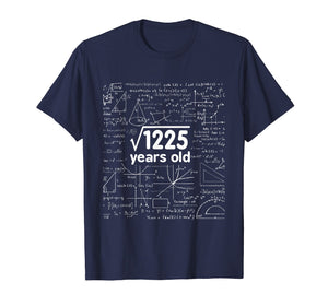 Math Square Root of 1225 - 35 Years Old 35th Birthday Shirt