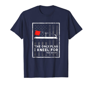 Ice Fishing Tip Up The Only Flag I Kneel For T-Shirt