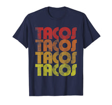 Load image into Gallery viewer, Retro Tacos t-shirt Vintage Taco Tuesday shirt
