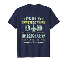 Load image into Gallery viewer, Proud Air Force Dad T-Shirt -Father&#39;s Day Gift
