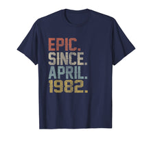 Load image into Gallery viewer, Epic Since April 1982 TShirt Vintage Retro 37th Birthday
