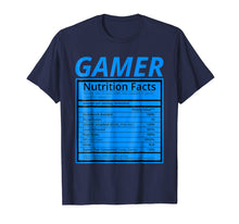 Load image into Gallery viewer, Gamer Nutrition Facts T-Shirt Funny Gaming Gamer Shirt
