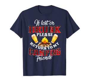 If Lost Or Drunk Please Return To My Camping Friends Shirt