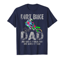 Load image into Gallery viewer, Cool Dirt Bike Dad T-Shirt Father&#39;s Day Gift
