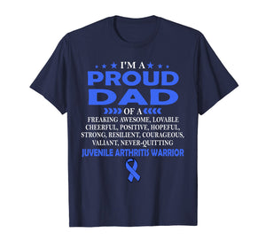 I'm proud dad of Juvenile Arthritis warrior t shirt