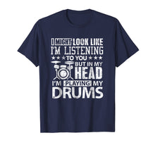 Load image into Gallery viewer, In My Head I'm Playing My Drums T Shirt gift for Drummers
