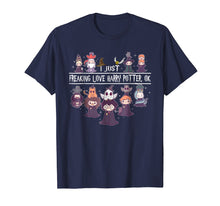Load image into Gallery viewer, I Just Freaking Love Harry Magical Wizard Potter T-shirt
