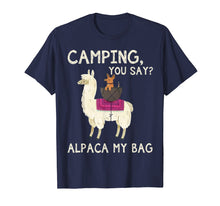 Load image into Gallery viewer, camping you say alpaca my bag dog riding llama lover T shirt
